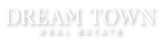 Dream Town Realty Inc